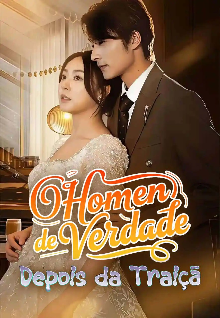 O HOMEM DE VERDADE DEPOIS DA TRAIÇÃO