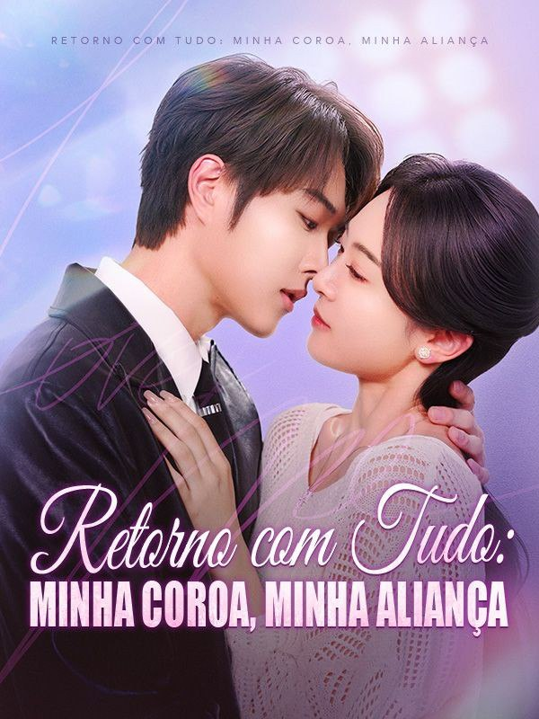 RETORNO COM TUDO: MINHA COROA, MINHA ALIANÇA
