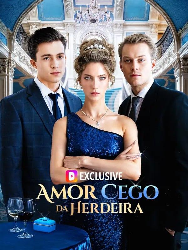 AMOR CEGO DA HERDEIRA