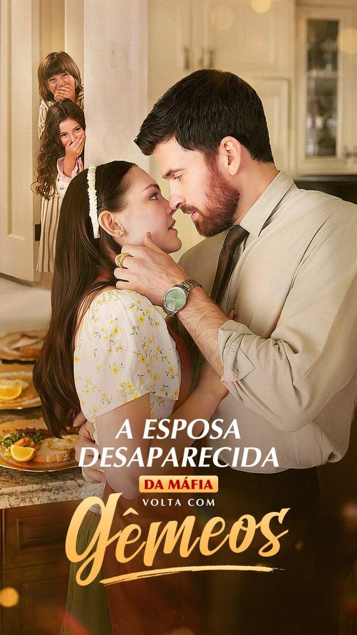 A ESPOSA DESAPARECIDA DA MÁFIA VOLTA COM GÊMEOS A ESPOSA DESAPARECIDA DA MÁFIA VOLTA COM GÊMEOS