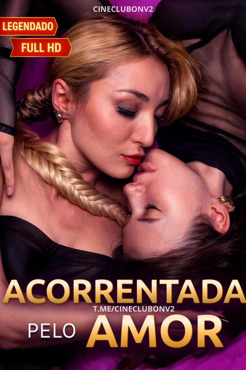 ACORRENTADA PELO AMOR - CHAINED BY HER LOVE