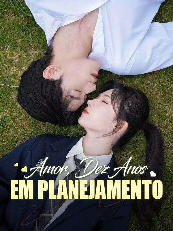 AMOR, DEZ ANOS EM PLANEJAMENTO