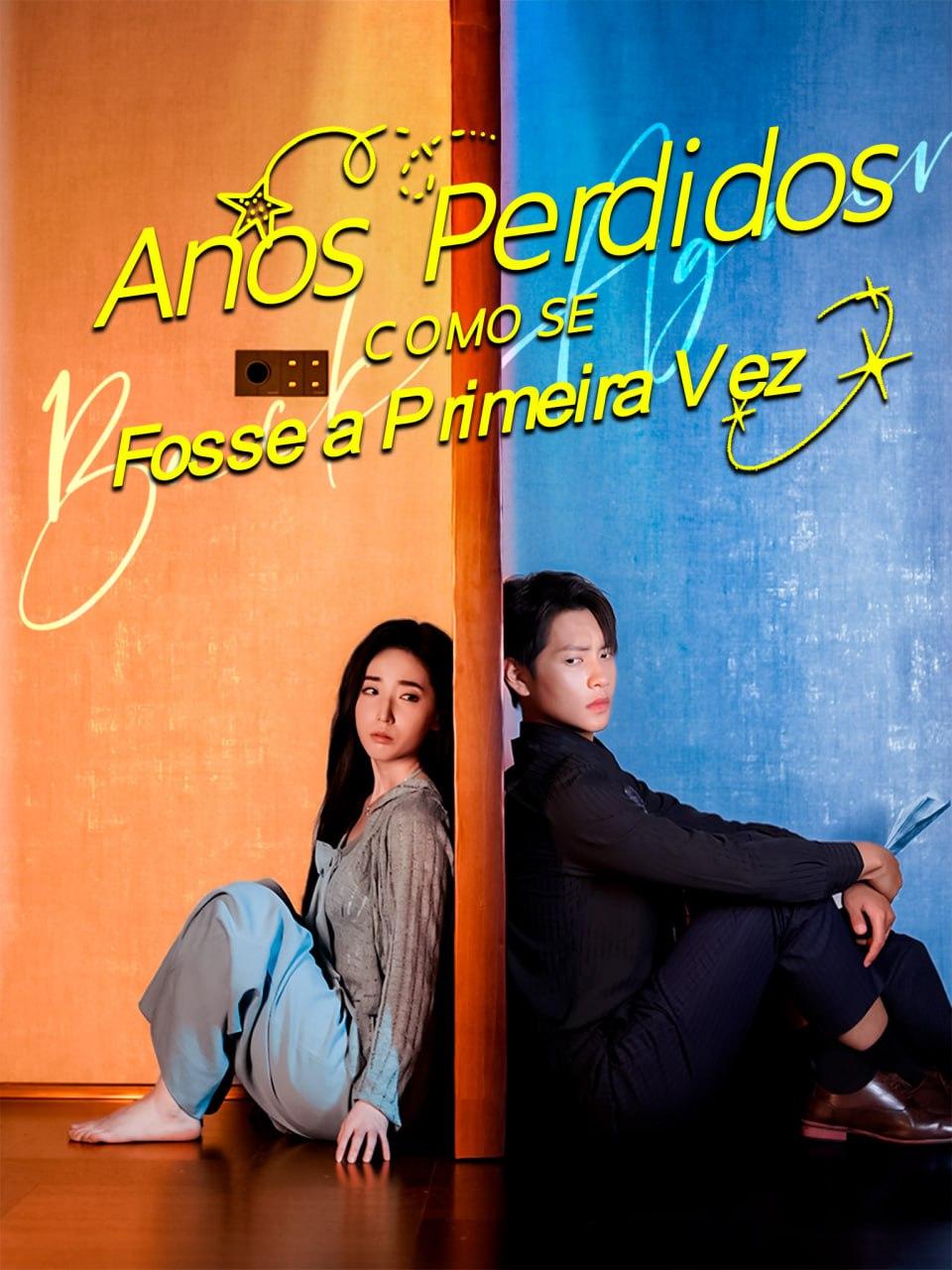 ANOS PERDIDOS COMO SE FOSSE A PRIMEIRA VEZ