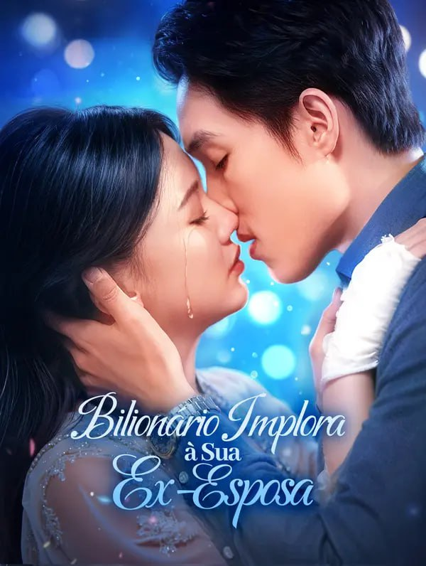 BILIONÁRIO IMPLORA À SUA EX-ESPOSA /  CONTRATO DE ESPOSA: 999 DIAS 