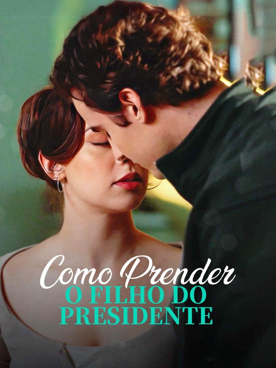 COMO PRENDER O FILHO DO PRESIDENTE