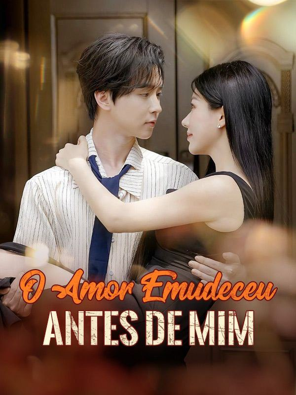 O AMOR EMUDECEU ANTES DE MIM 