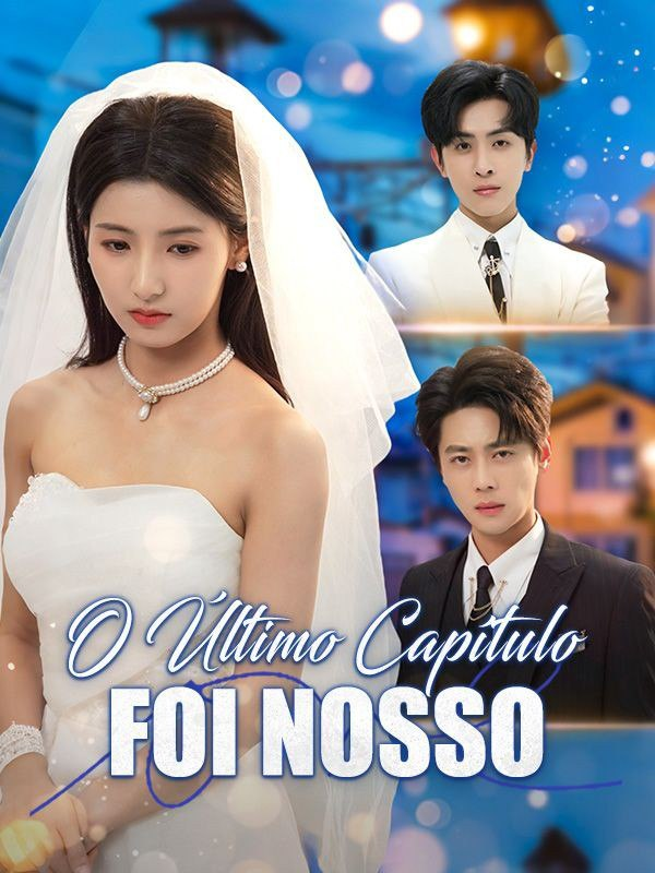 O ÚLTIMO CAPÍTULO FOI NOSSO