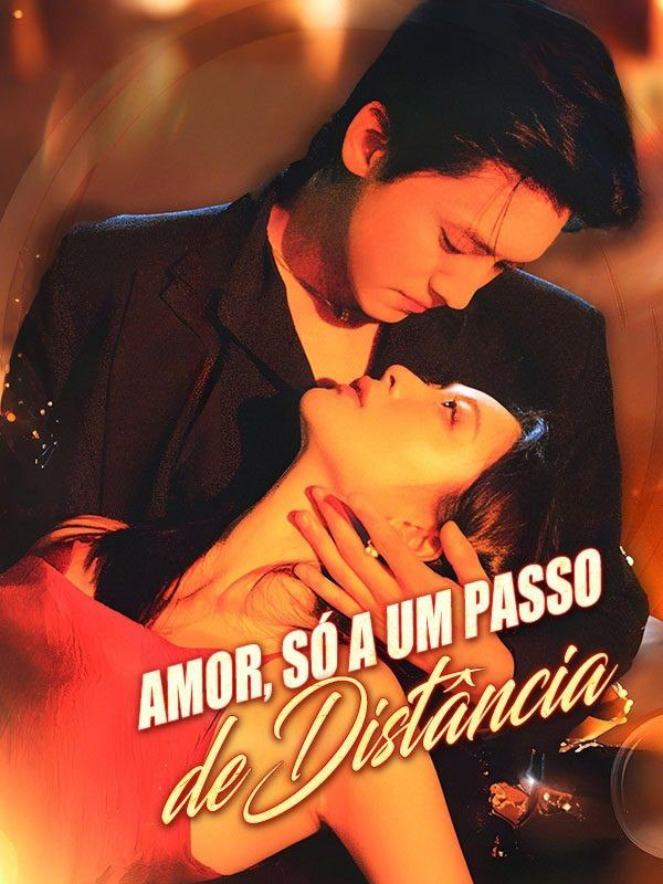 AMOR, SÓ A UM PASSO DE DISTÂNCIA