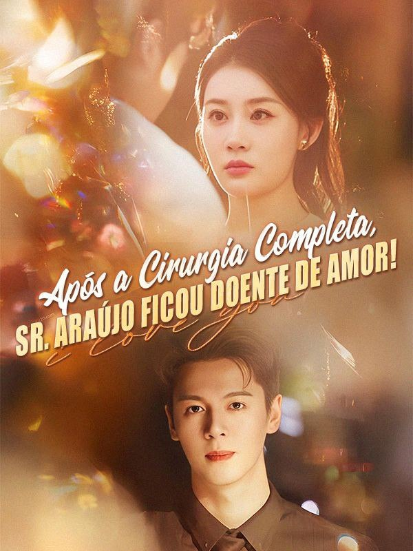 APÓS A CIRURGIA COMPLETA, SR. ARAÚJO FICOU DOENTE DE AMOR!