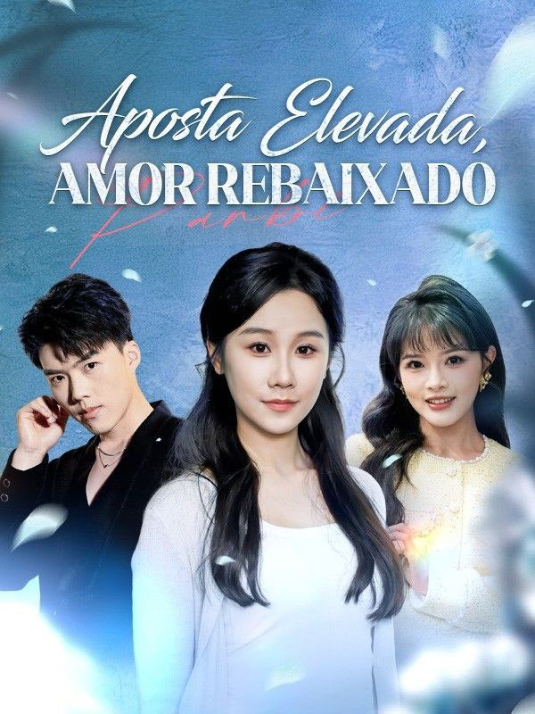 APOSTA ELEVADA, AMOR REBAIXADO