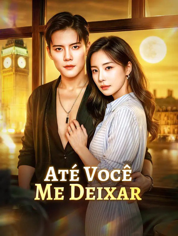 ATÉ VOCÊ ME DEIXAR