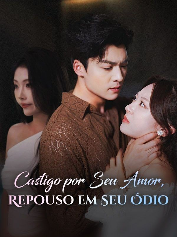CASTIGO POR SEU AMOR, REPOUSO EM SEU ÓDIO