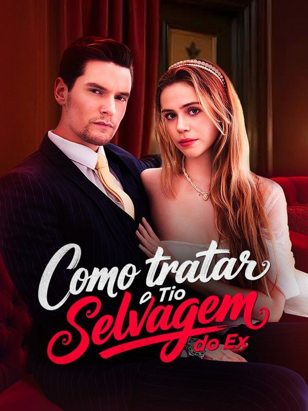 COMO TRATAR O TIO SELVAGEM DO EX