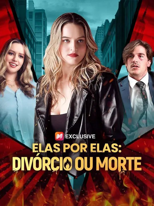 ELAS POR ELAS: DIVÓRCIO OU MORTE