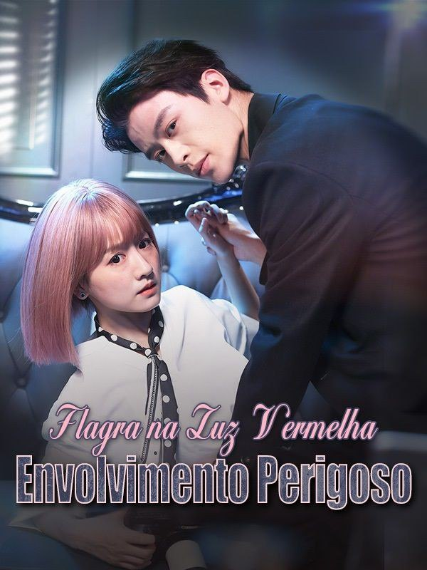 FLAGRA NA LUZ VERMELHA: ENVOLVIMENTO PERIGOSO
