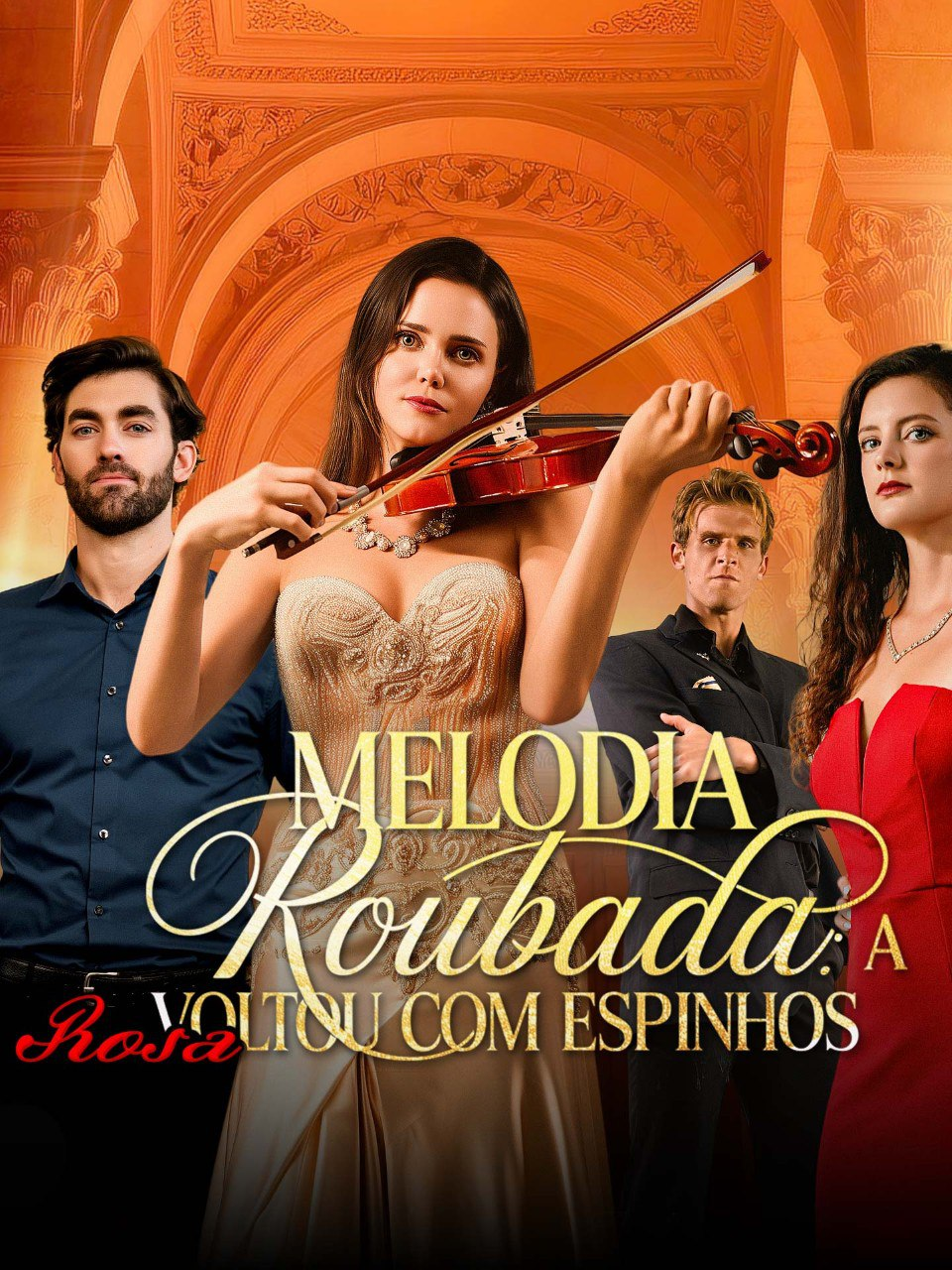 MELODIA ROUBADA: A ROSA VOLTOU COM ESPINHOS
