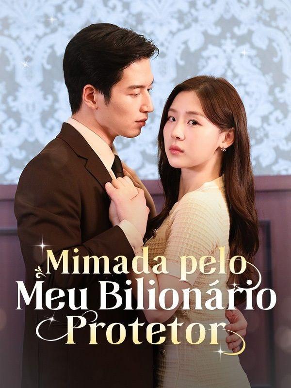 MIMADA PELO MEU BILIONÁRIO PROTETOR