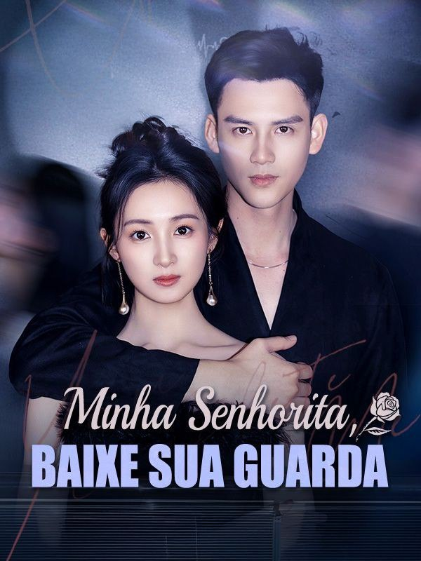 MINHA SENHORITA, BAIXE SUA GUARDA