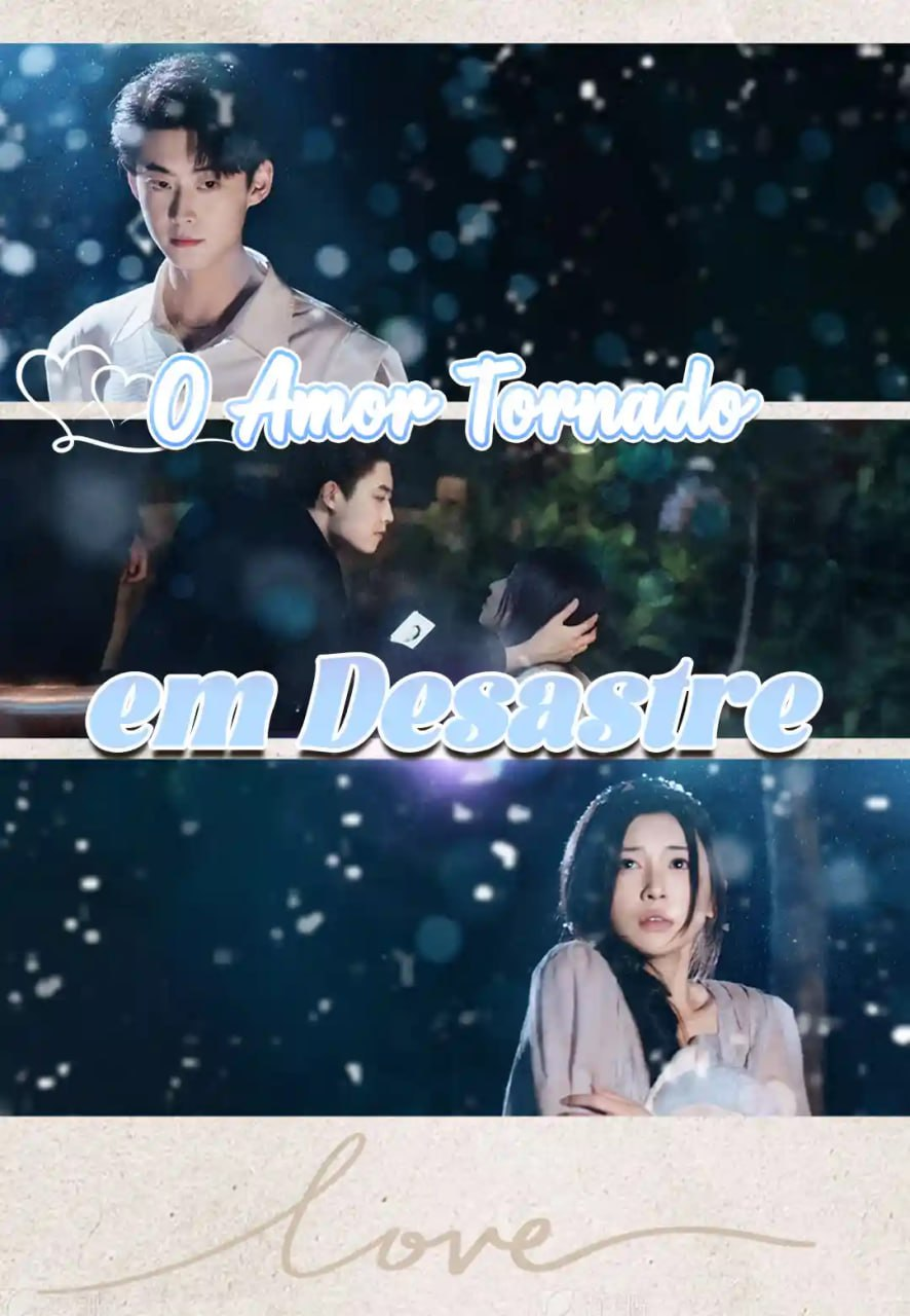O AMOR TORNADO EM DESASTRE