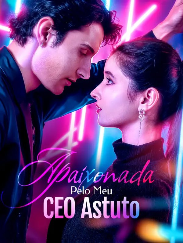 APAIXONADA PELO MEU CEO ASTUTO APAIXONADA PELO MEU CEO ASTUTO