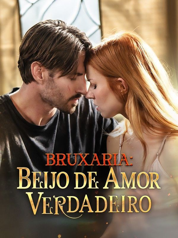 BRUXARIA: BEIJO DE AMOR VERDADEIRO