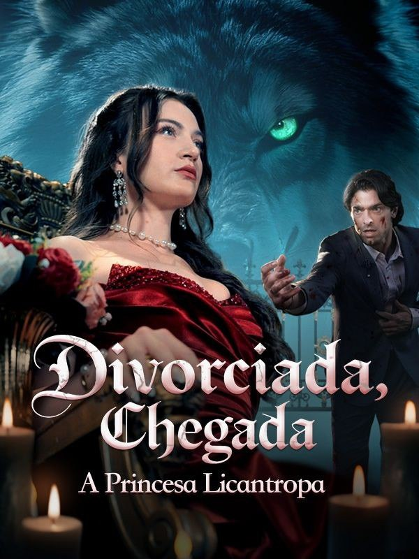 DIVORCIADA, CHEGADA A PRINCESA LICANTROPA