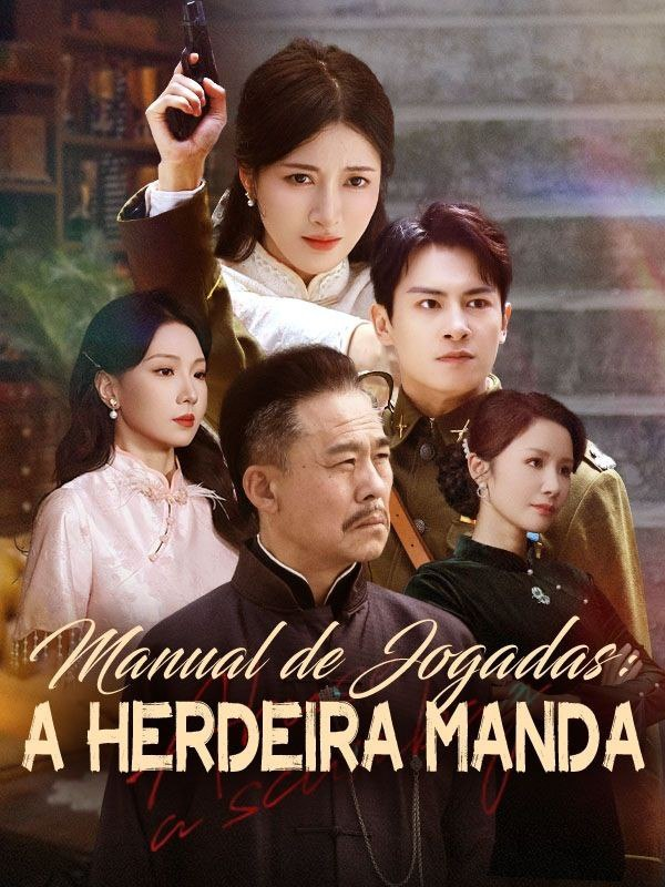 MANUAL DE JOGADAS: A HERDEIRA MANDA