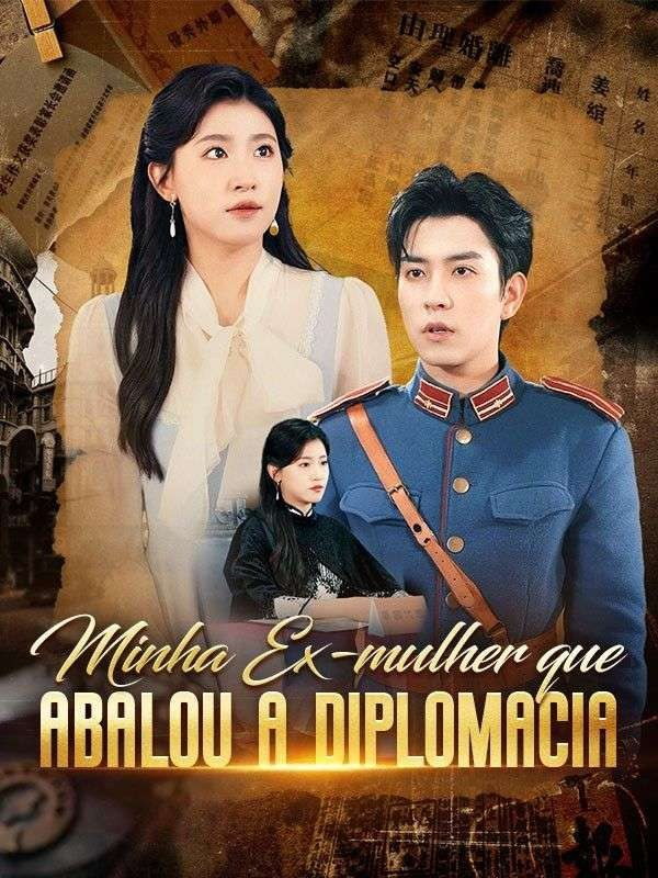 MINHA EX-MULHER QUE ABALOU A DIPLOMACIA