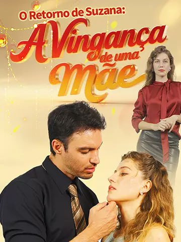 O RETORNO DE SUZANA: A VINGANÇA DE UMA MÃE