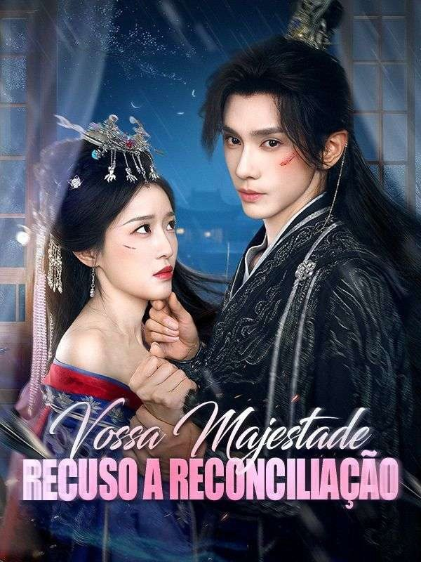 VOSSA MAJESTADE, RECUSO A RECONCILIAÇÃO VOSSA MAJESTADE, RECUSO A RECONCILIAÇÃO