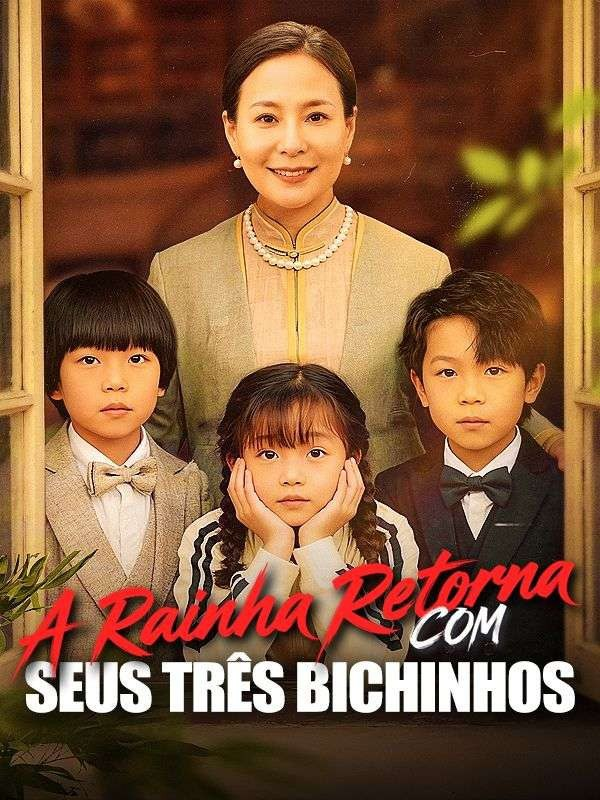 A RAINHA RETORNA COM SEUS TRÊS BICHINHOS