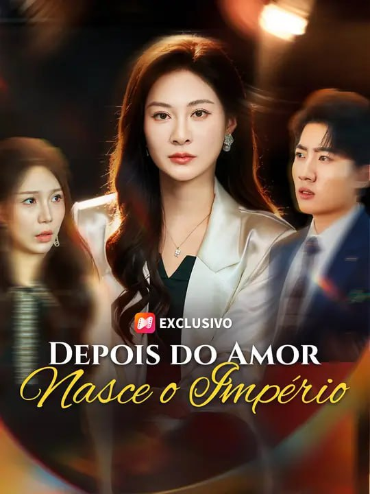DEPOIS DO AMOR NASCE O IMPÉRIO