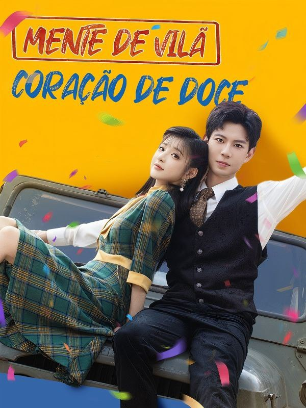 MENTE DE VILÃ, CORAÇÃO DE DOCE