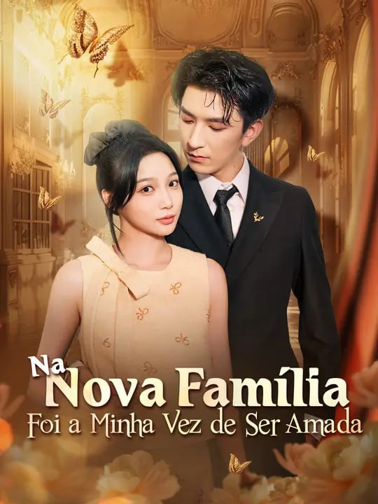 NA NOVA FAMÍLIA, FOI A MINHA VEZ DE SER AMADA