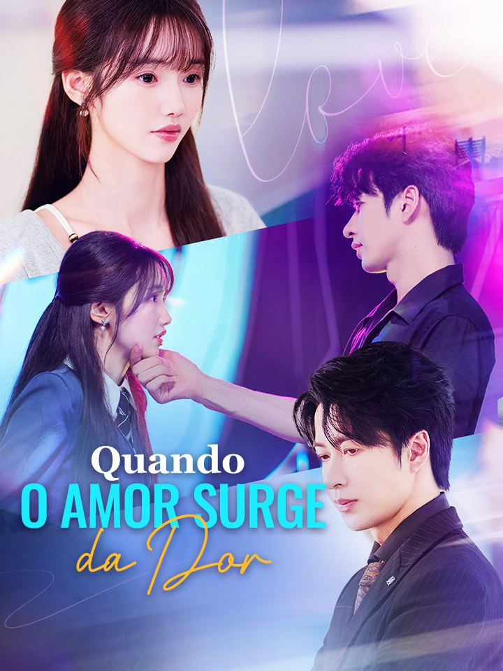 QUANDO O AMOR SURGE DA DOR