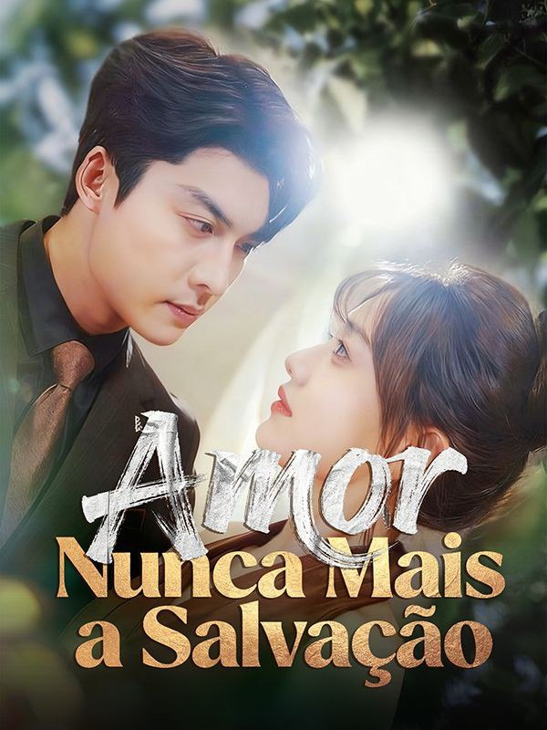 AMOR, NUNCA MAIS A SALVAÇÃO