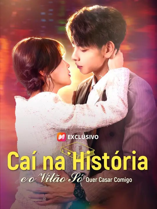 CAÍ NA HISTÓRIA E O VILÃO SÓ QUER CASAR COMIGO