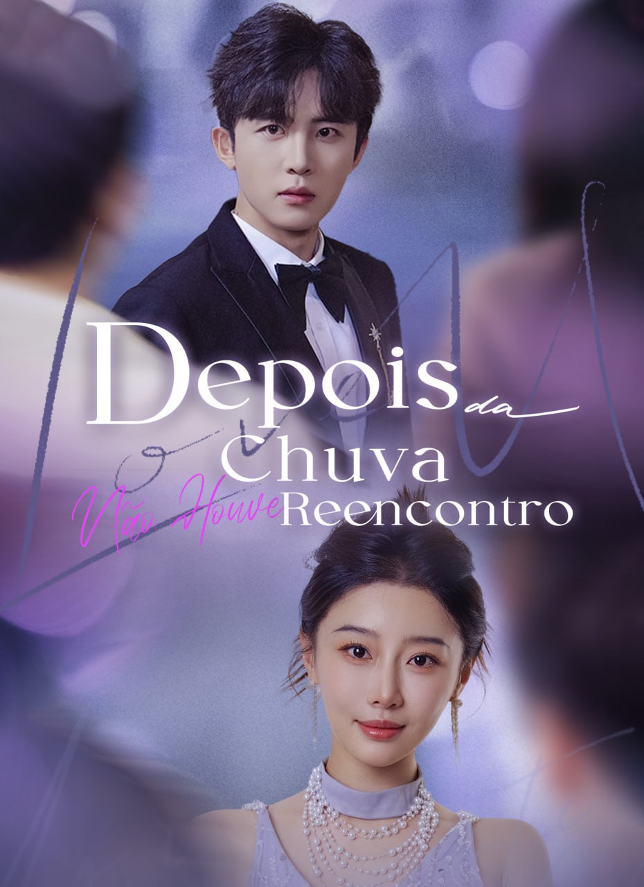 DEPOIS DA CHUVA, NÃO HOUVE REENCONTRO