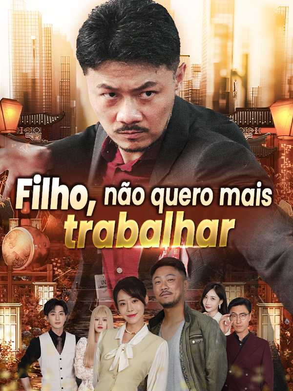 FILHO, NÃO QUERO MAIS TRABALHAR