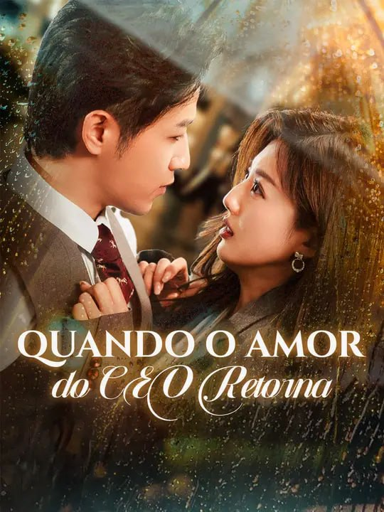QUANDO O AMOR DO CEO RETORNA
