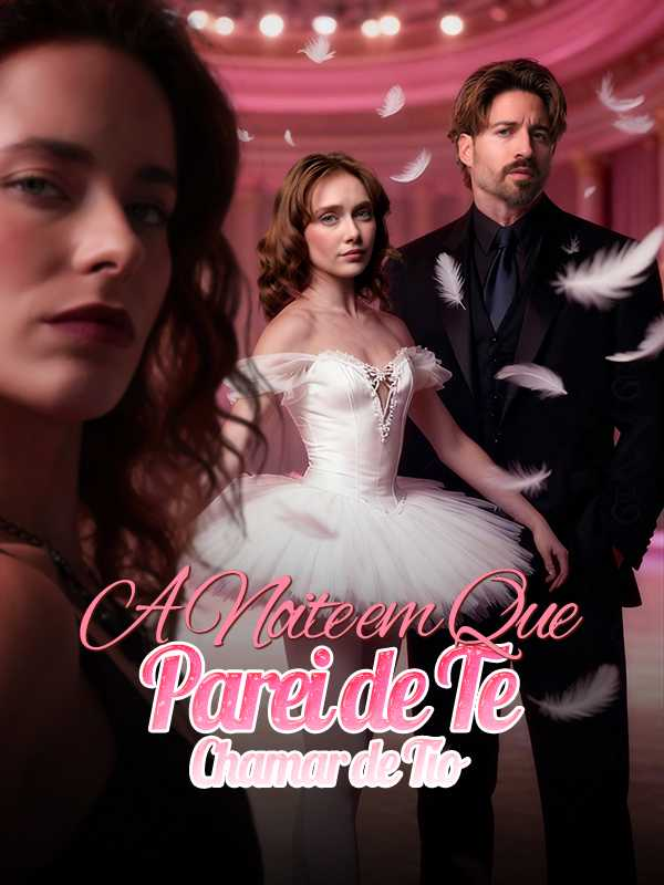 A NOITE EM QUE PAREI DE TE CHAMAR DE TIO