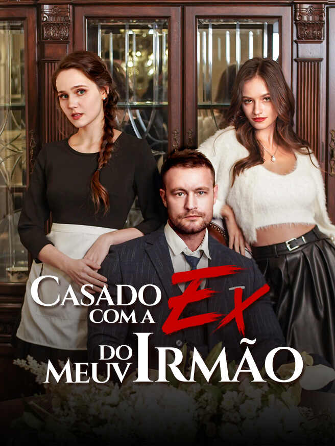 CASADO COM A EX DO MEU IRMÃO