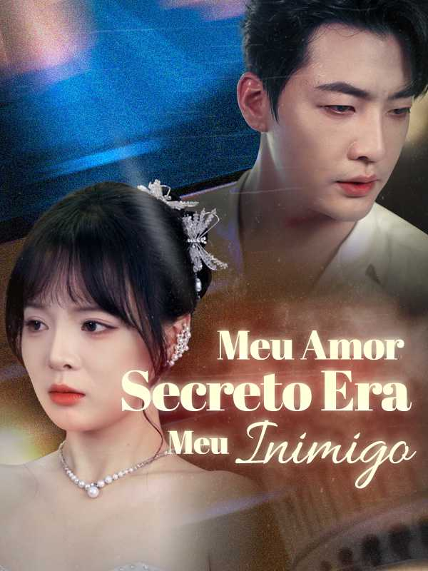 MEU AMOR SECRETO ERA MEU INIMIGO