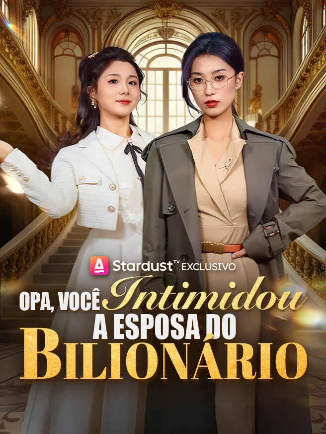 OPA, VOCÊ INTIMIDOU A ESPOSA DO BILIONÁRIO