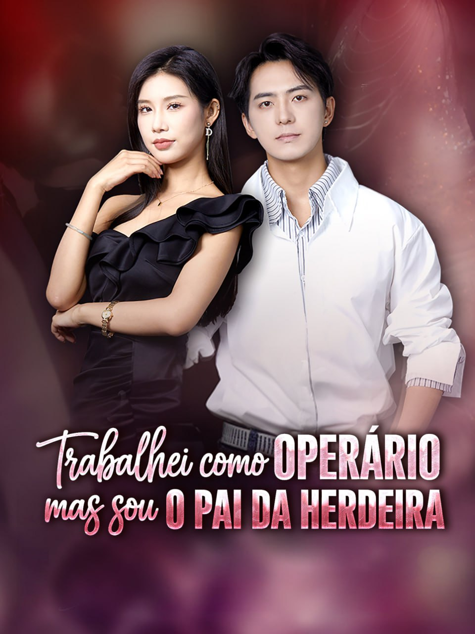 TRABALHEI COMO OPERÁRIO, MAS SOU O PAI DA HERDEIRA