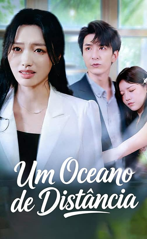 UM OCEANO DE DISTÂNCIA